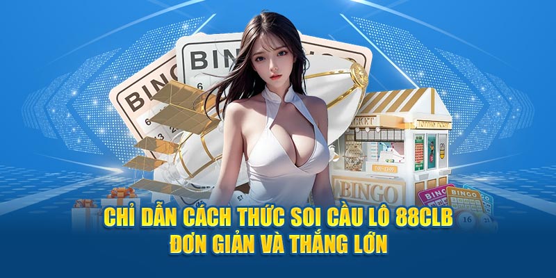 soi cầu lô 88clb