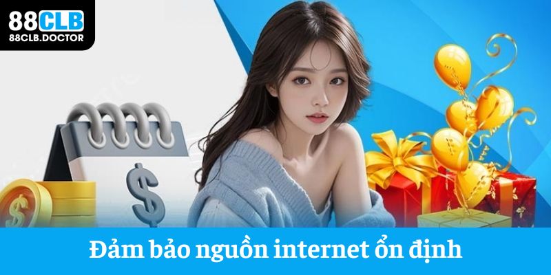 Đảm bảo nguồn internet ổn định khi tạo tài khoản