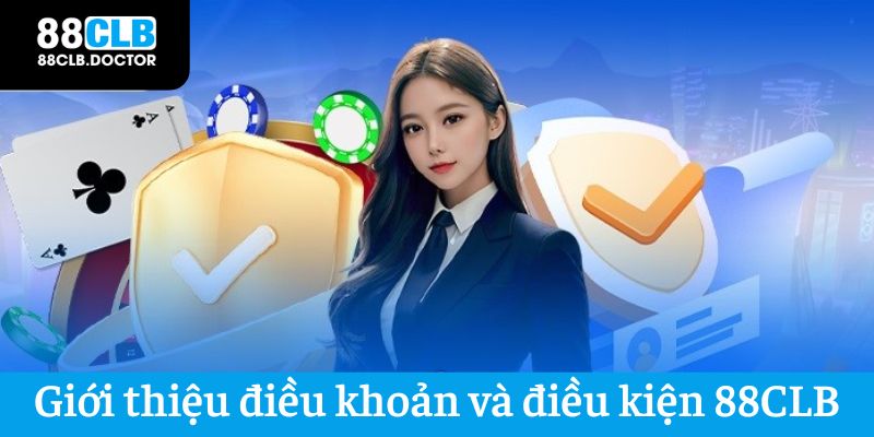 Giới thiệu điều khoản và điều kiện 88CLB