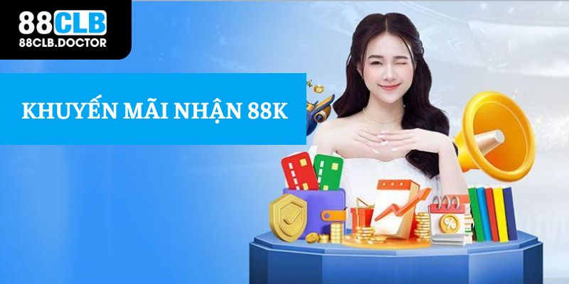 Khuyến mãi 88CLB nhận khuyến mãi khủng 88K