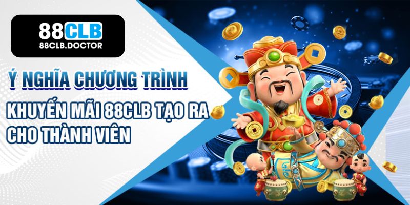 Nhận tiền bí ẩn hằng ngày với chương trình khuyến mãi 88CLB