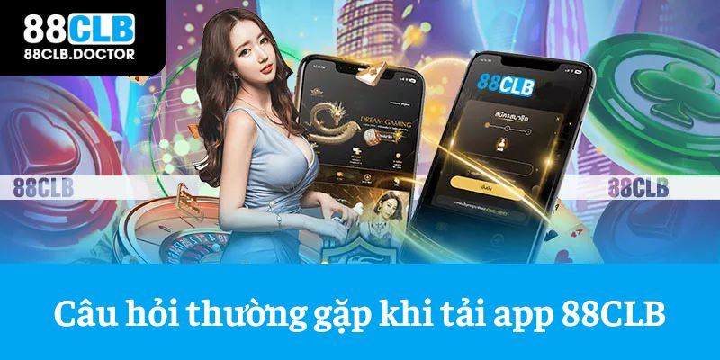 Một vài câu hỏi khi thực hiện cài đặt ứng dụng tại nhà cái