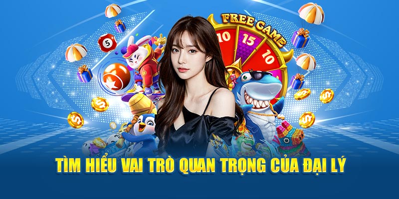 Vai trò quan trọng của đại lý 88CLB